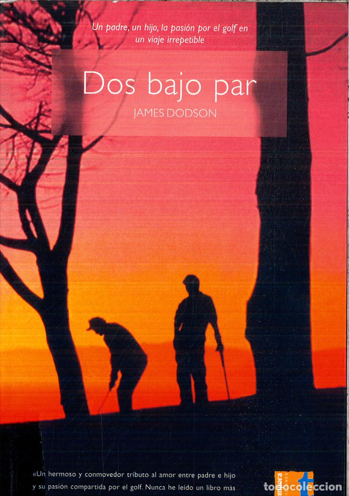 Libros: DOS BAJO PAR - DODSON, JAMES - Foto 1