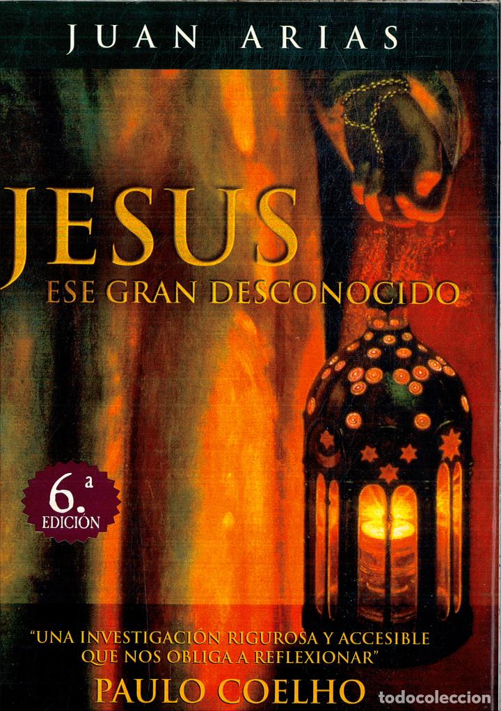 Libros: JESUS, ESE GRAN DESCONOCIDO - ARIAS, Juan - Foto 1