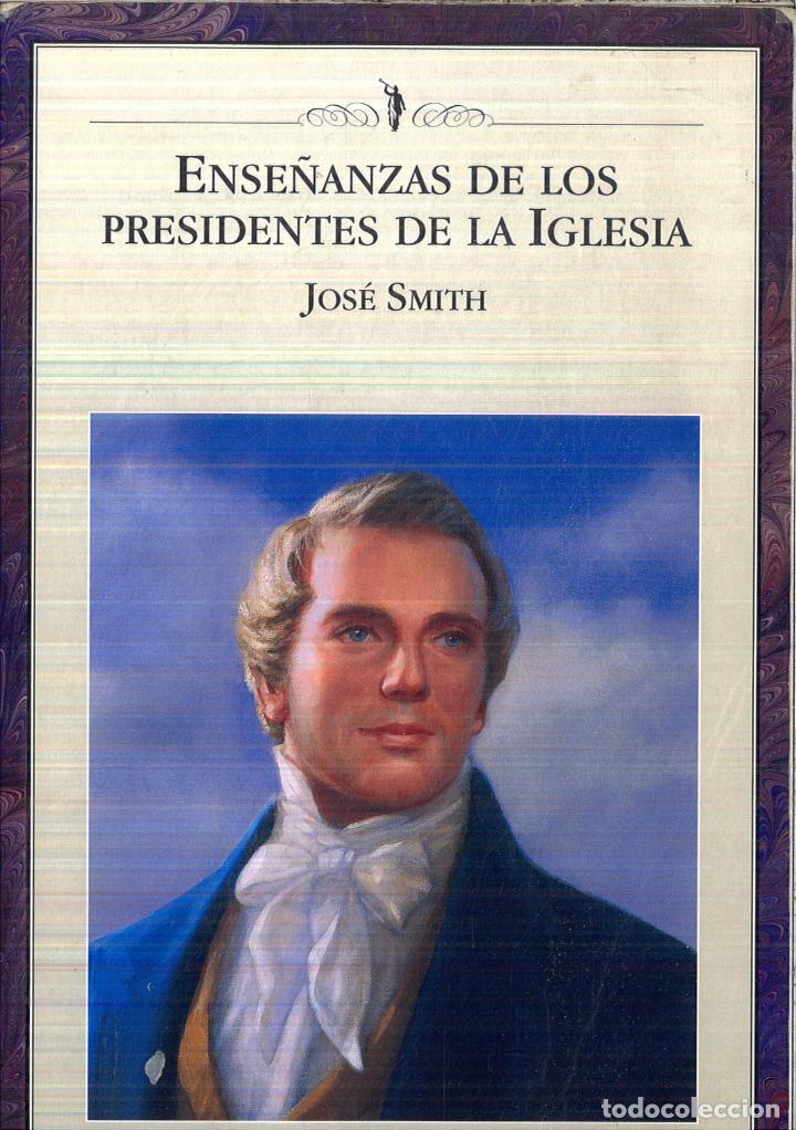 Libros: ENSE&Ntilde;ANZAS DE LOS PRESIDENTES DE LA IGLESIA - JOSE SMITH - Foto 1
