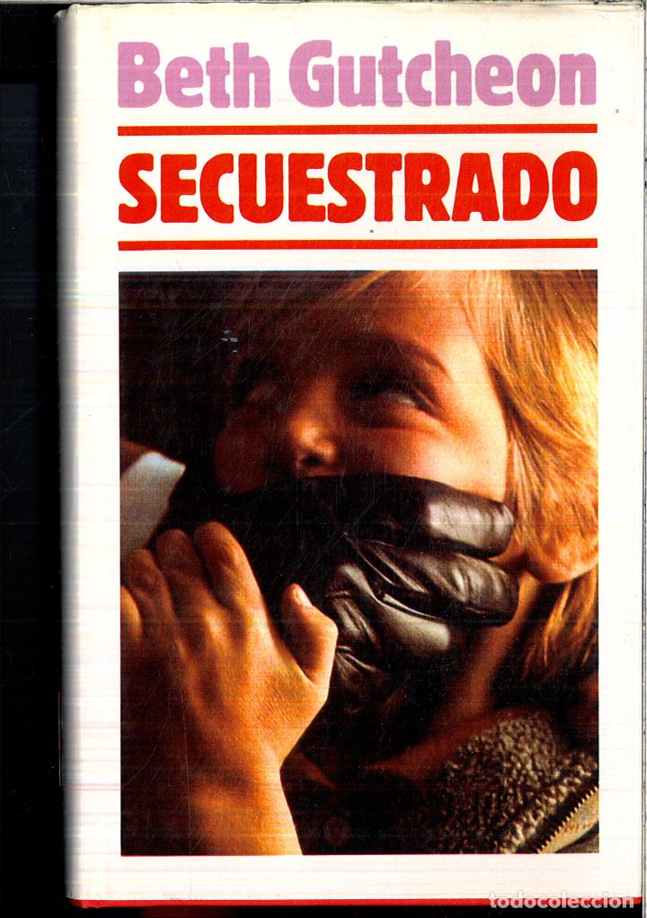 Libros: SECUESTRADO. - GUTCHEON,Beth. - Foto 1