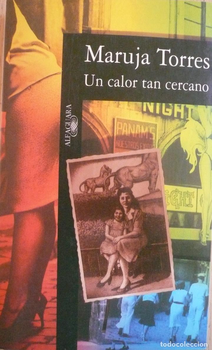 Libros: MARUJA TORRES / UN CALOR TAN CERCANO / (D-2219) - Foto 1