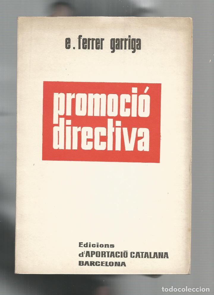 Libros: Promoci&oacute; directiva. - FERRER GARRIGA, E.: - Foto 1