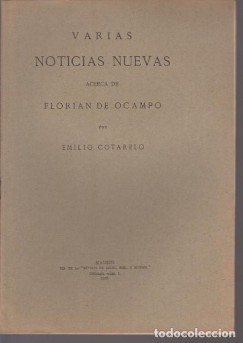 Libros: VARIAS NOTICIAS NUEVAS ACERCA DE FLORIAN DE OCAMPO - EMILIO COTARELO - Foto 1