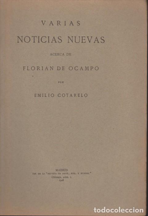 Libros: VARIAS NOTICIAS NUEVAS ACERCA DE FLORIAN DE OCAMPO - EMILIO COTARELO - Foto 1