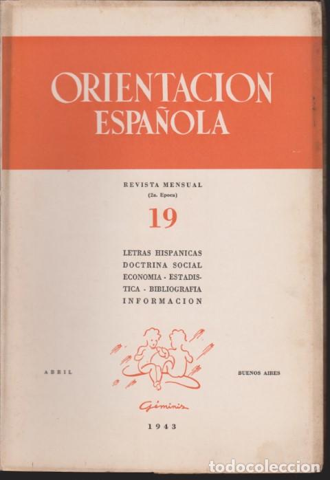 Libri di seconda mano: ORIENTACION ESPA&Ntilde;OLA. REVISTA MENSUAL 2&ordf; EPOCA. N&ordm;19. ABRIL 1943. LETRAS HISPANICAS. DOCTRINA SOCIAL