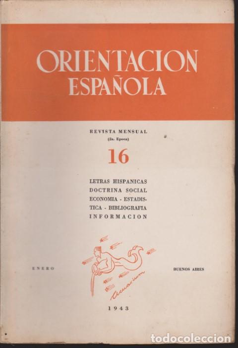 Libri di seconda mano: ORIENTACION ESPA&Ntilde;OLA. REVISTA MENSUAL 2&ordf; EPOCA. N&ordm;16. ENERO 1943. LETRAS HISPANICAS. DOCTRINA SOCIAL