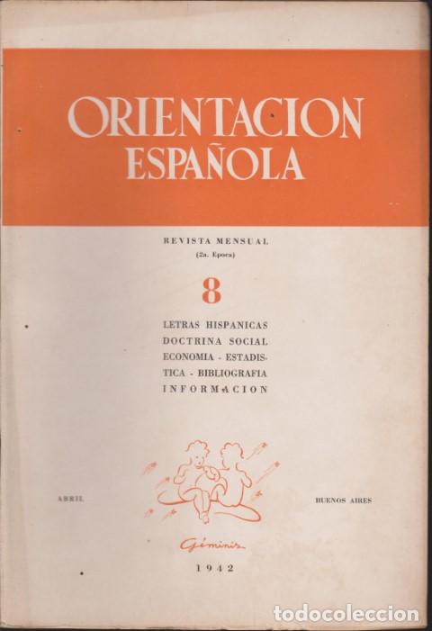 Libri di seconda mano: ORIENTACION ESPA&Ntilde;OLA. REVISTA MENSUAL 2&ordf; EPOCA. N&ordm;8. ABRIL 1942. LETRAS HISPANICAS. DOCTRINA SOCIAL.