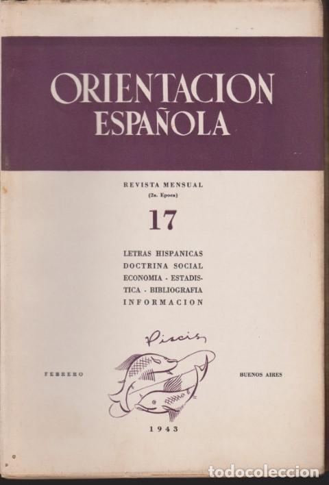 Libri di seconda mano: ORIENTACION ESPA&Ntilde;OLA. REVISTA MENSUAL 2&ordf; EPOCA. N&ordm;17. FEBRERO 1943. LETRAS HISPANICAS. DOCTRINA SOCI