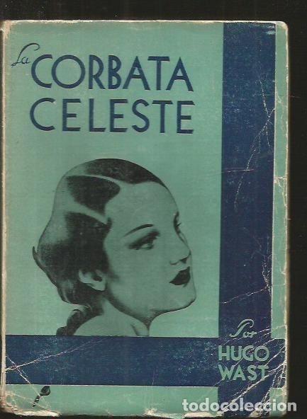 Libros: CORBATA CELESTE - LA - WAST, HUGO - Foto 3