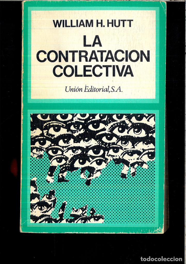 Libros: La contrataci&oacute;n colectiva - Hutt, William H. - Foto 1