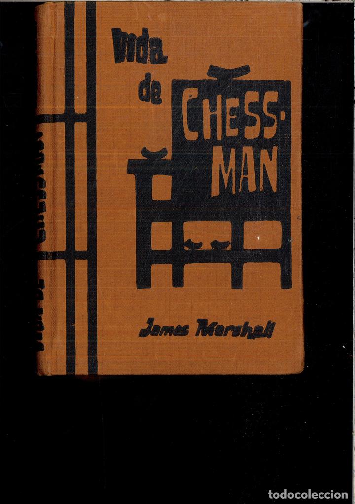 Libros: VIDA DE CHESS MAN - JAMES MARSHALL - Foto 1