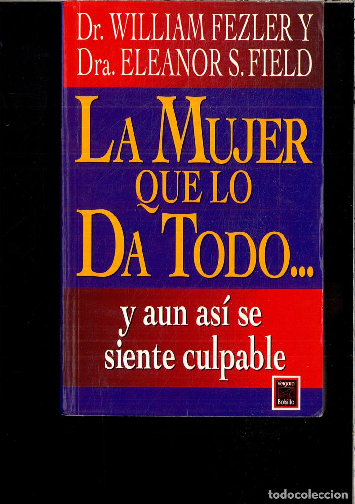 Libros: La Mujer Que Lo Da Todo - Field Fezler - Foto 1