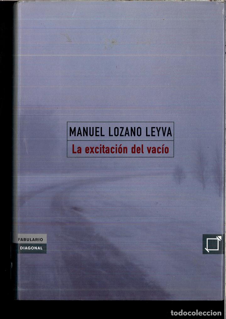 Libros: La Excitaci&oacute;n Del Vac&iacute;o - Lozano Leyva, Manuel - Foto 1