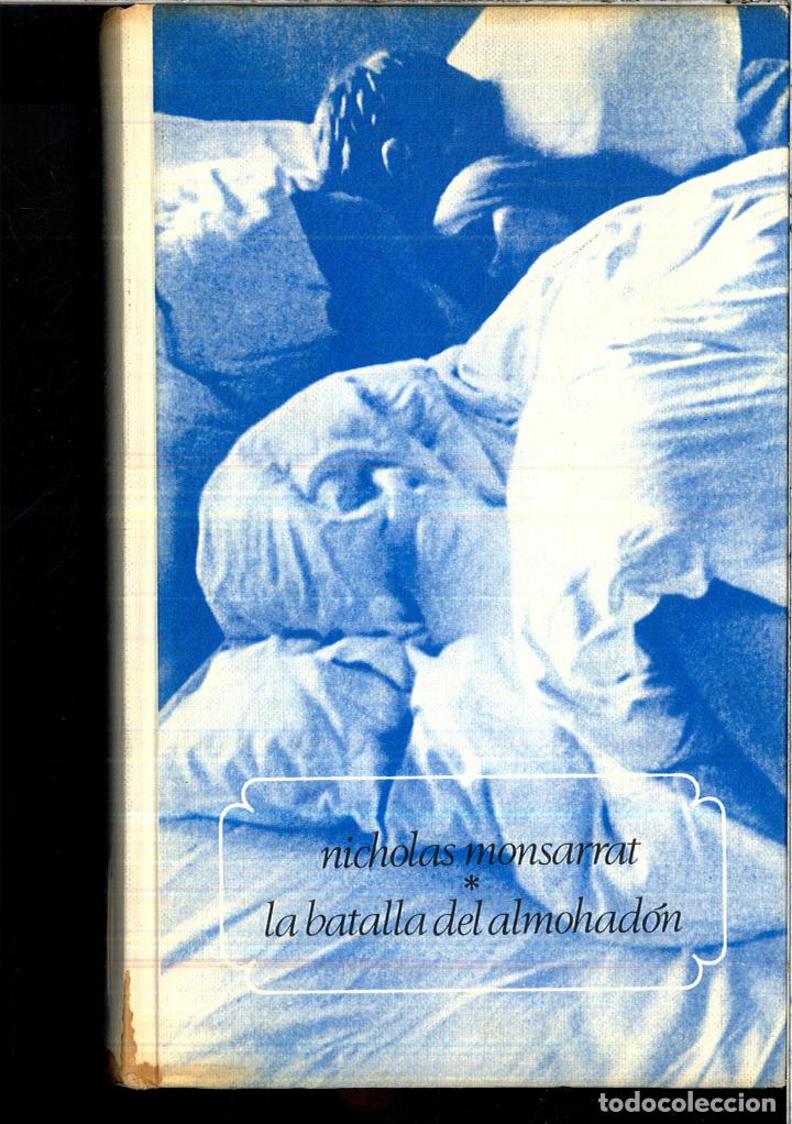 Libros: LA BATALLA DEL ALMOHADON - NICHOLAS MONSARRAT - Foto 1