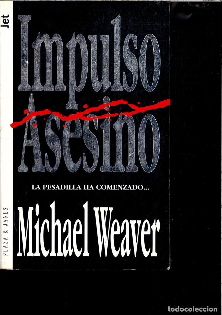 Libros: Impulso asesino - Weaver, Michael - Foto 1