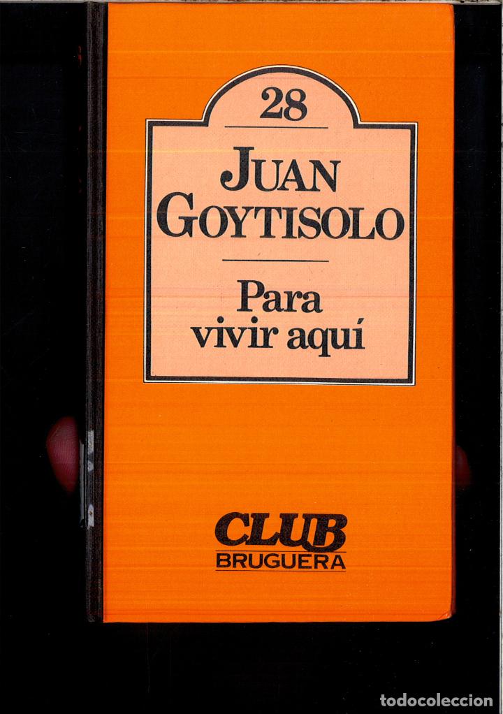 Libros: PARA VIVIR AQUI - JUAN GOYTISOLO - Foto 1