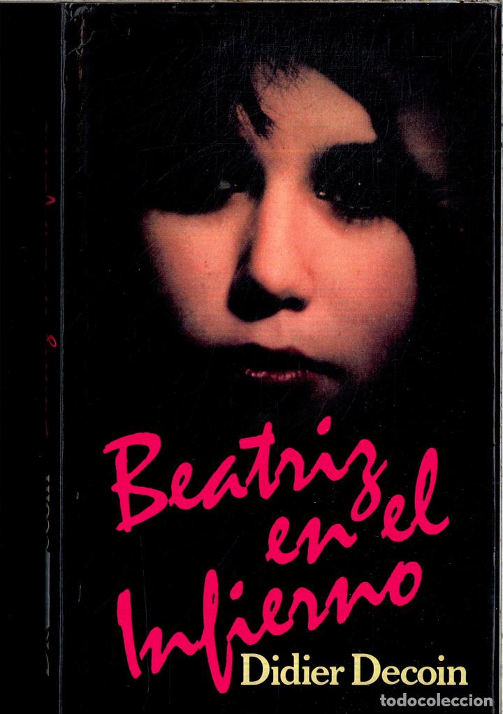 Libros: BEATRIZ EN EL INFIERNO - DIDIER DECOIN - Foto 1