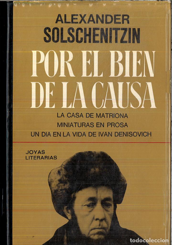 Libros: POR EL BIEN DE LA CAUSA - ALEXANDER SOLSCHENITZIN - Foto 1