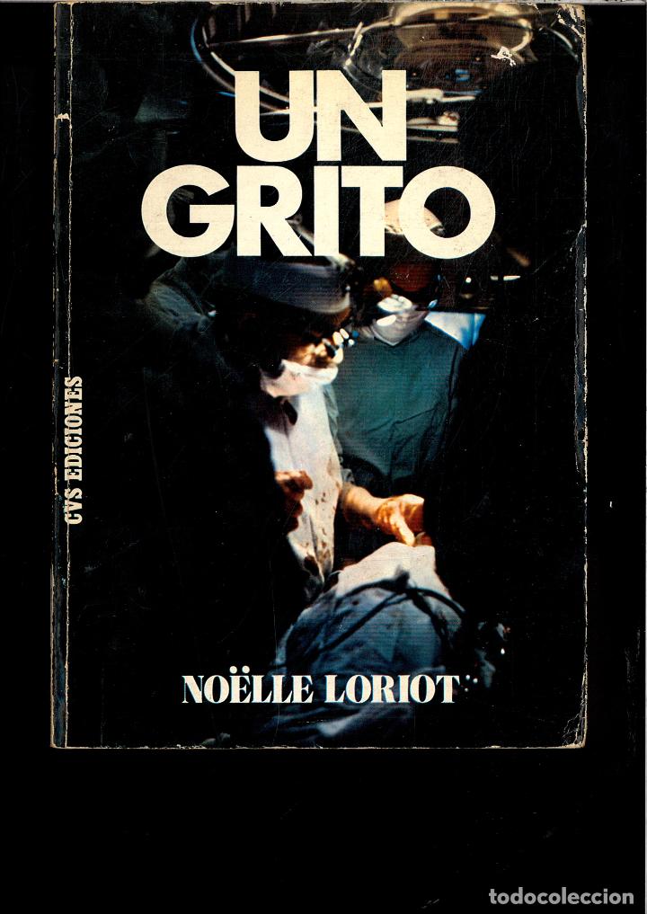 Libros: UN GRITO - NOELLE LORIOT - Foto 1