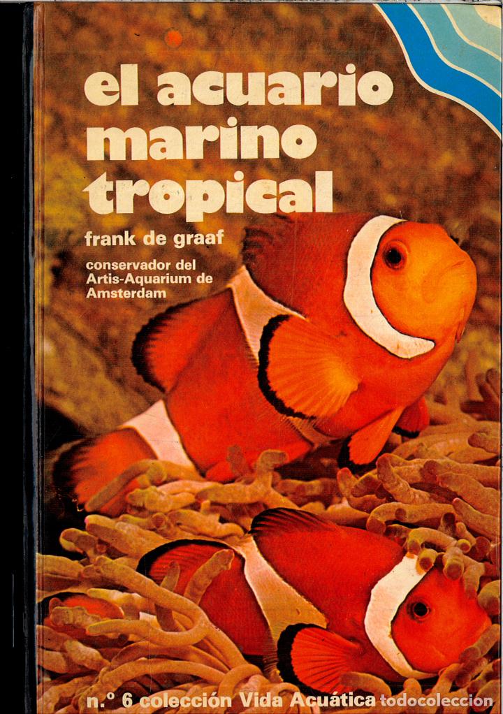 Libros: EL ACUARIO MARINO TROPICAL - FRANK DE GRAAF - Foto 1