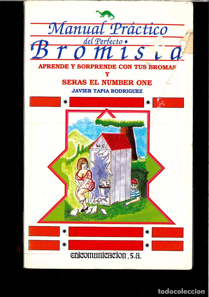 Libros: MANUAL PRACTICO DEL PERFECTO BROMISTA - JAVIER TAPIA RODRIGUEZ - Foto 1