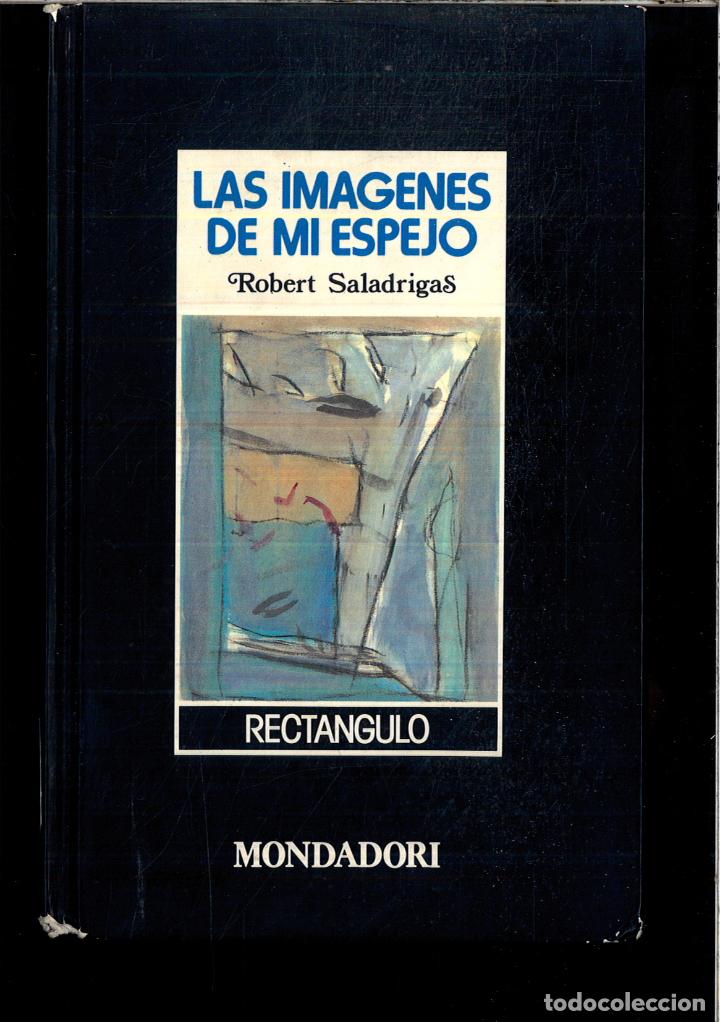 Libros: LAS IMAGENES DE MI ESPEJO - ROBERT SALADRIGAS - Foto 1