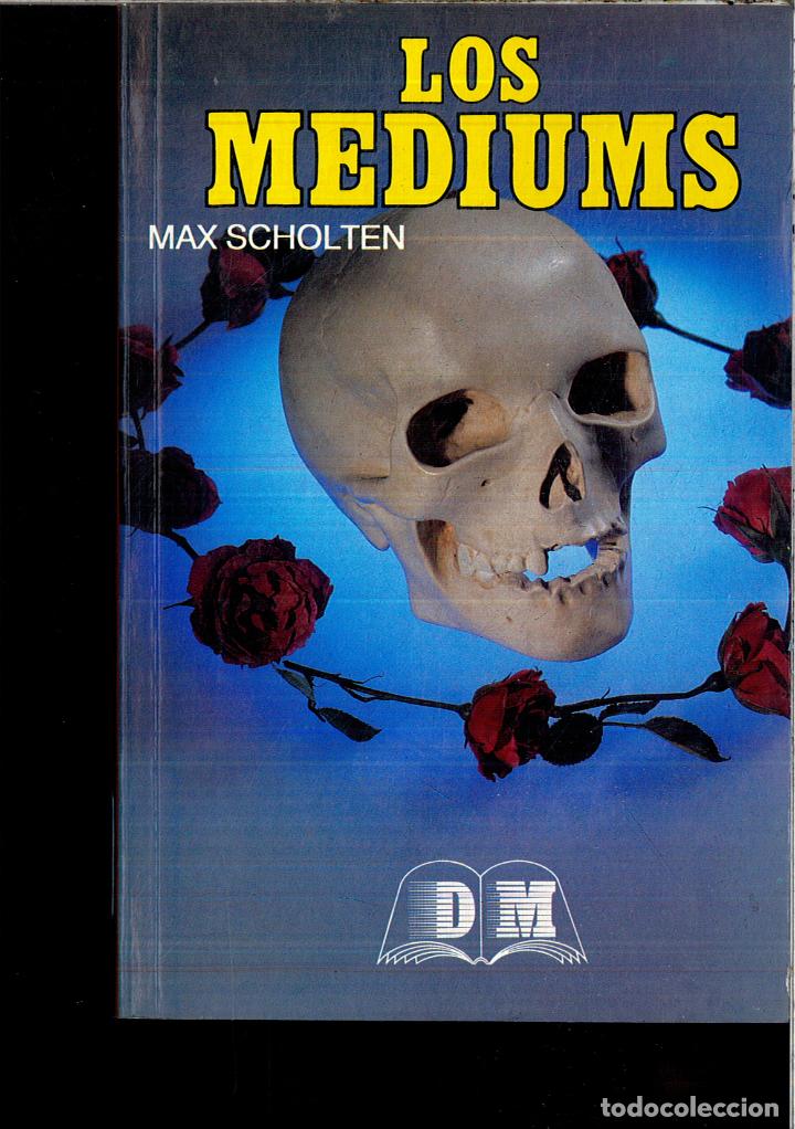 Libros: LOS MEDIUMS - MAX SCHOLTEN - Foto 1
