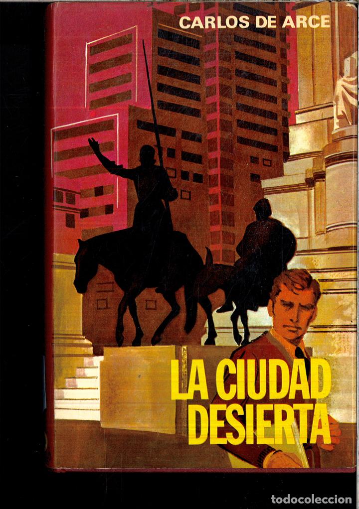 Libros: LA CIUDAD DESIERTA - CARLOS DE ARCE - Foto 1