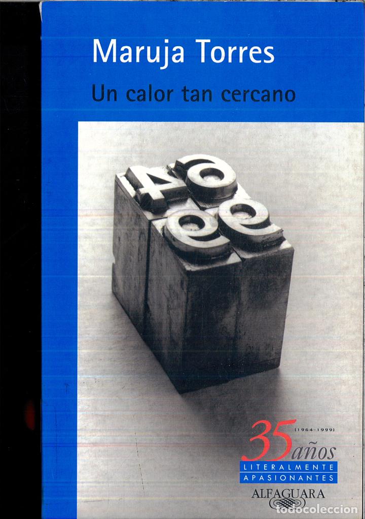 Libros: UN CALOR TAN CERCANO - MARUJA TORRES - Foto 1