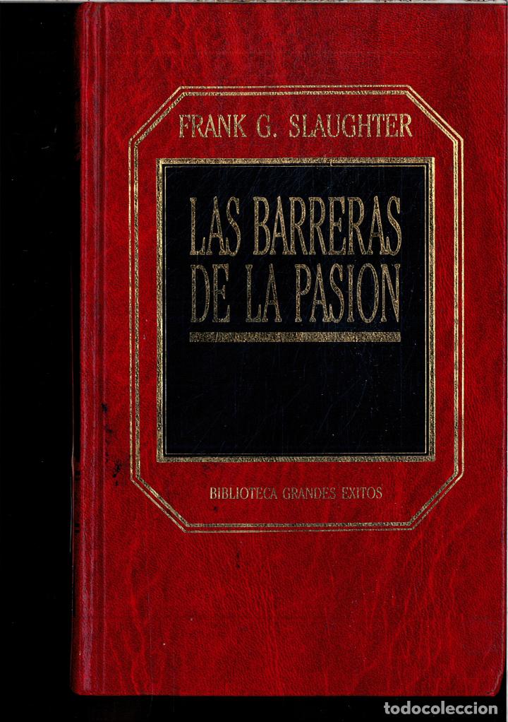Libros: LAS BARRERAS DE LA PASION - FRANK G. SLAUGHTER - Foto 1