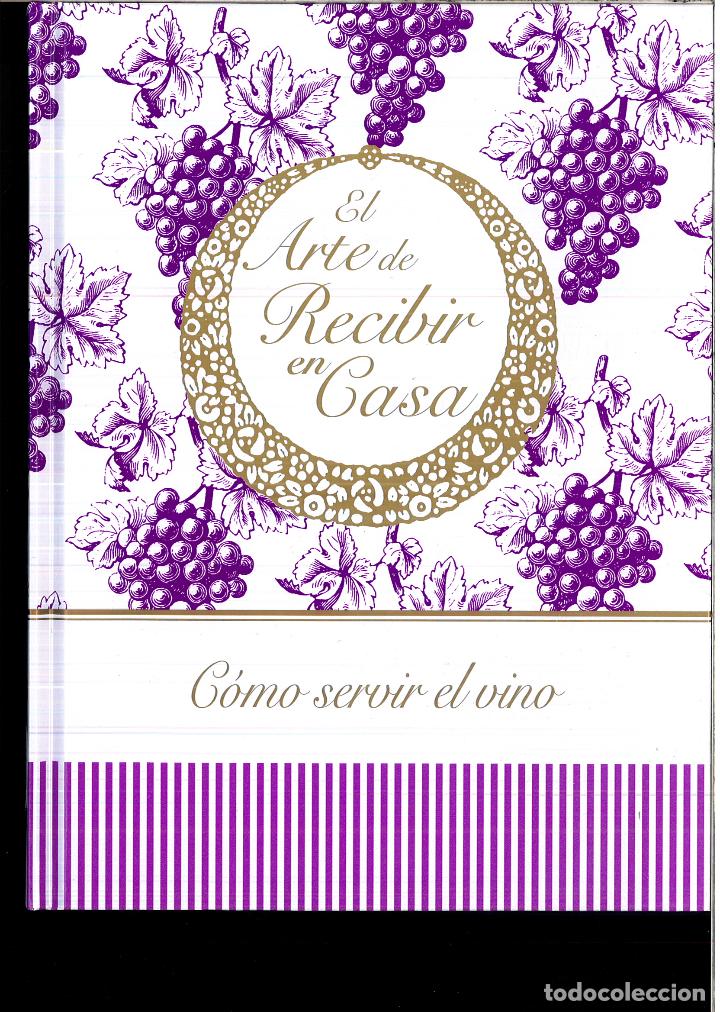 Libros: COMO SERVIR EL VINO (EL ARTE DE RECIBIR EN CASA) - Foto 1