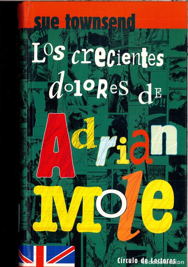 Libros: LOS CRECIENTES DOLORES DE ADRIAN MOLE - SUE TOWNSEND - Foto 1
