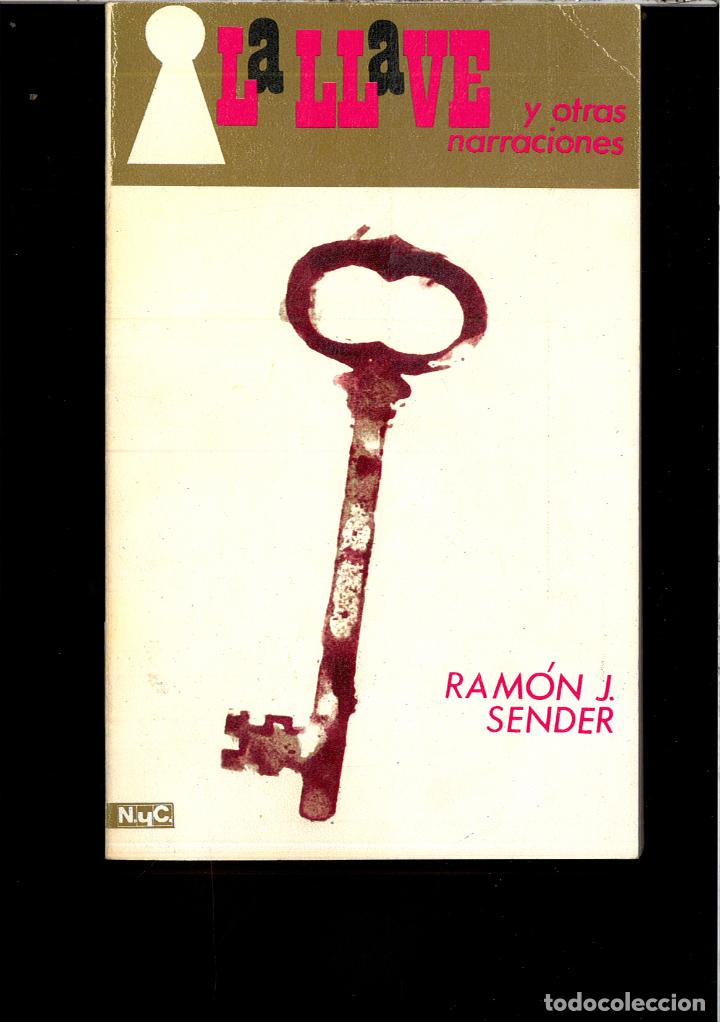 Libros: LA LLAVE Y OTRAS NARRACIONES - RAMON J. SENDER - Foto 1