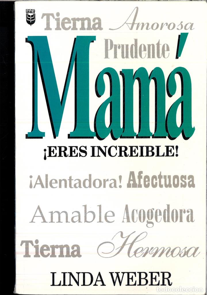 Libros: Mama Eres Increible! - Weber, Linda - Foto 1