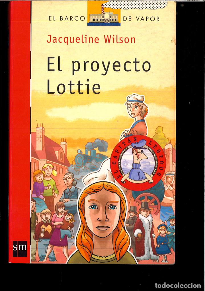 Libros: EL PROYECTO LOTTIE - JACQUELINE WILSON - Foto 1