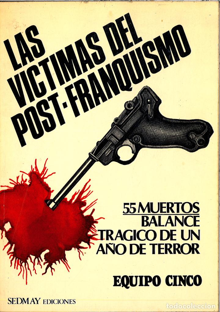 Libros: LAS VICTIMAS DEL POST-FRANQUISMO - EQUIPO CINCO - Foto 1
