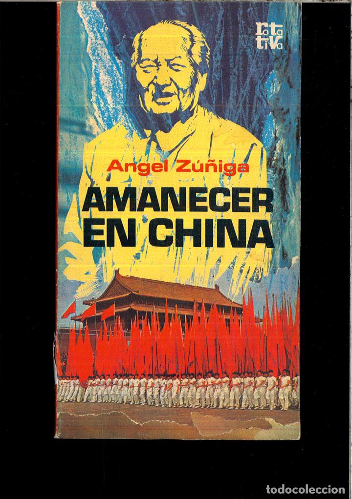 Libros: AMANECER EN CHINA - ANGEL ZU&Ntilde;IGA - Foto 1