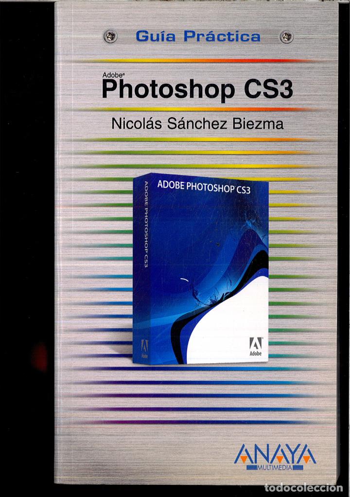 Libros: Photoshop CS3 (Gu&iacute;as Pr&aacute;cticas) - S&aacute;nchez-Biezma, Nicol&aacute;s - Foto 1