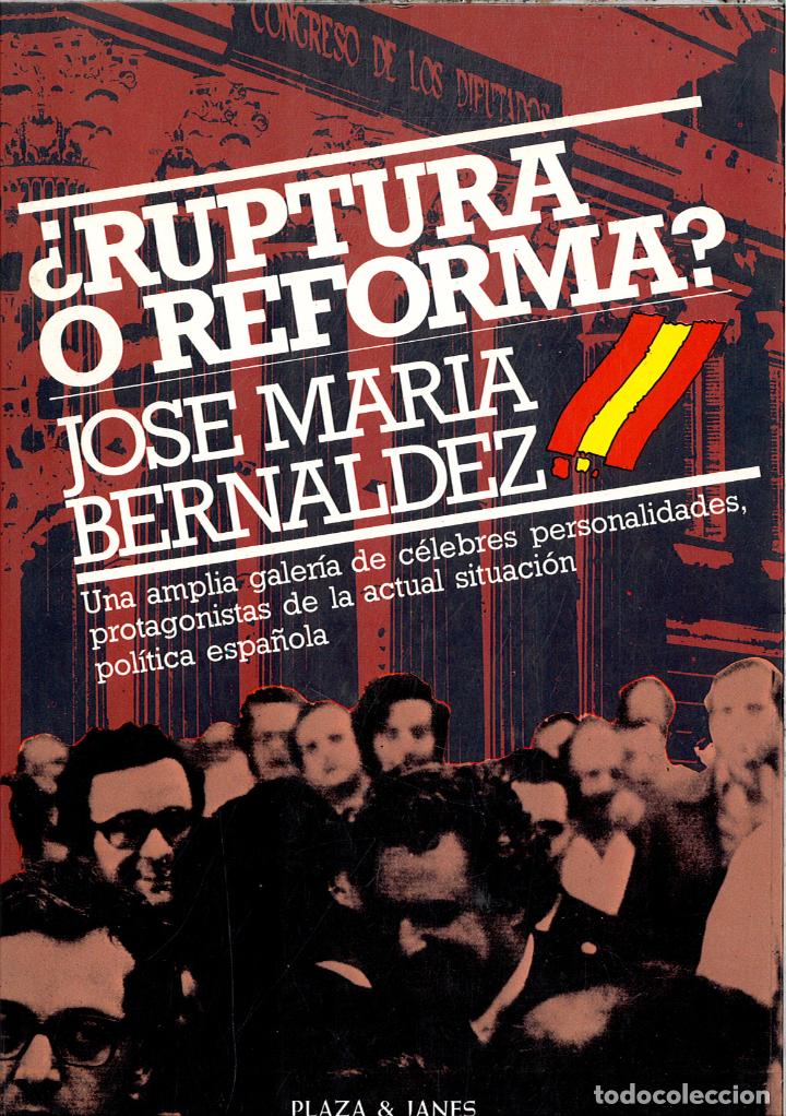 Libros: RUPTURA O REFORMA - JOSE MARIA BERNALDEZ - Foto 1