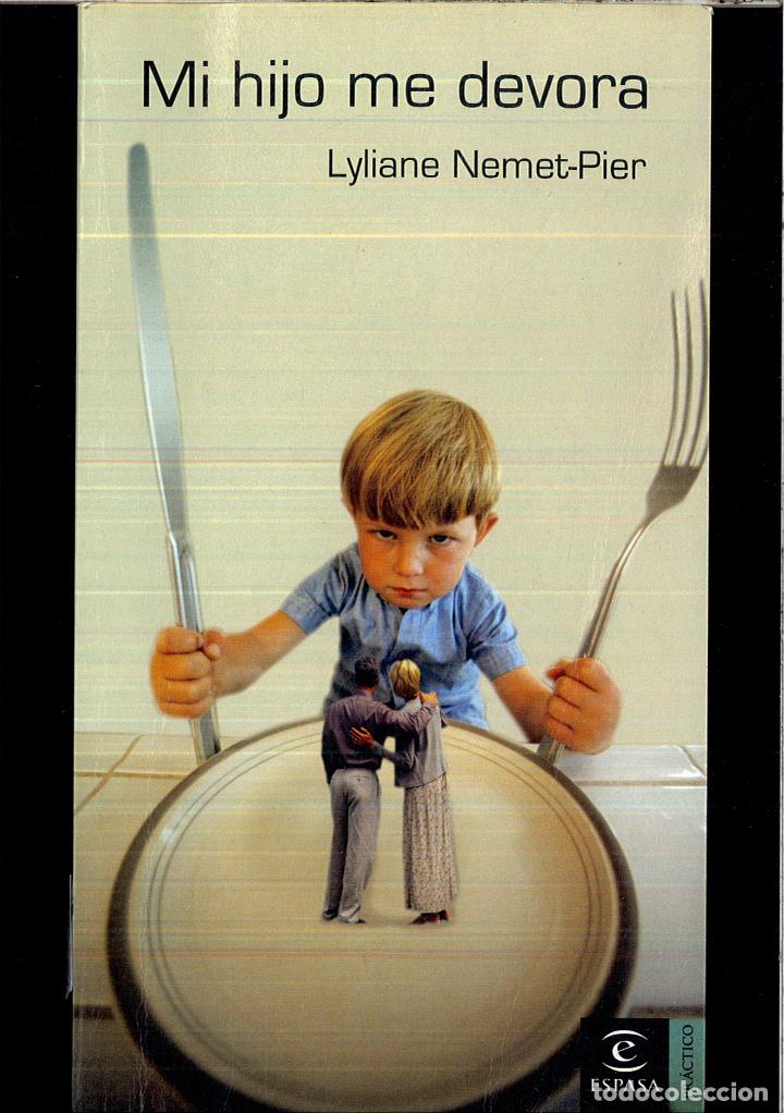 Libros: Mi hijo me devora (Espasa Practico) - Nemet-Pier, Lyliane - Foto 1