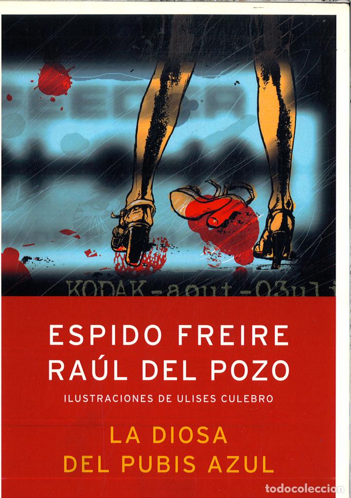 Libros: LA DIOSA DEL PUBIS AZUL - ESPIDO FREIRE - RAUL DEL POZO - Foto 1