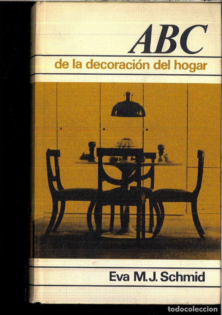 Libros: DE LA DECORACION DEL HOGAR (ABC) - EVA M. J. SCHMID - Foto 1