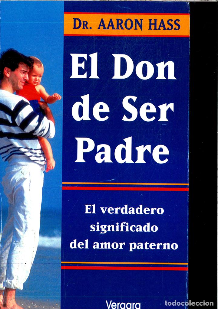 Libros: El don de ser padre - Hass, Aaron - Foto 1