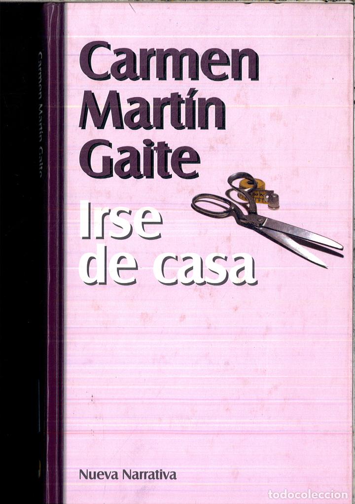 Libros: IRSE DE CASA - CARMEN MARTIN GAITE - Foto 1