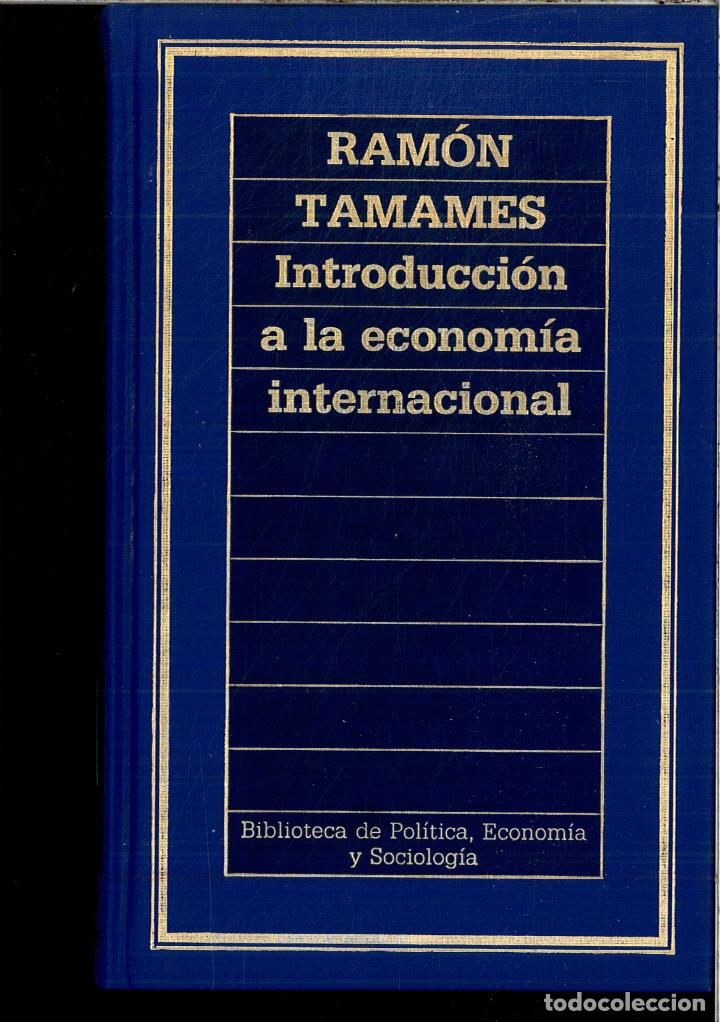 Libros: INTRODUCCION A LA ECONOMIA INTERNACIONAL - RAMON TAMAMES - Foto 1