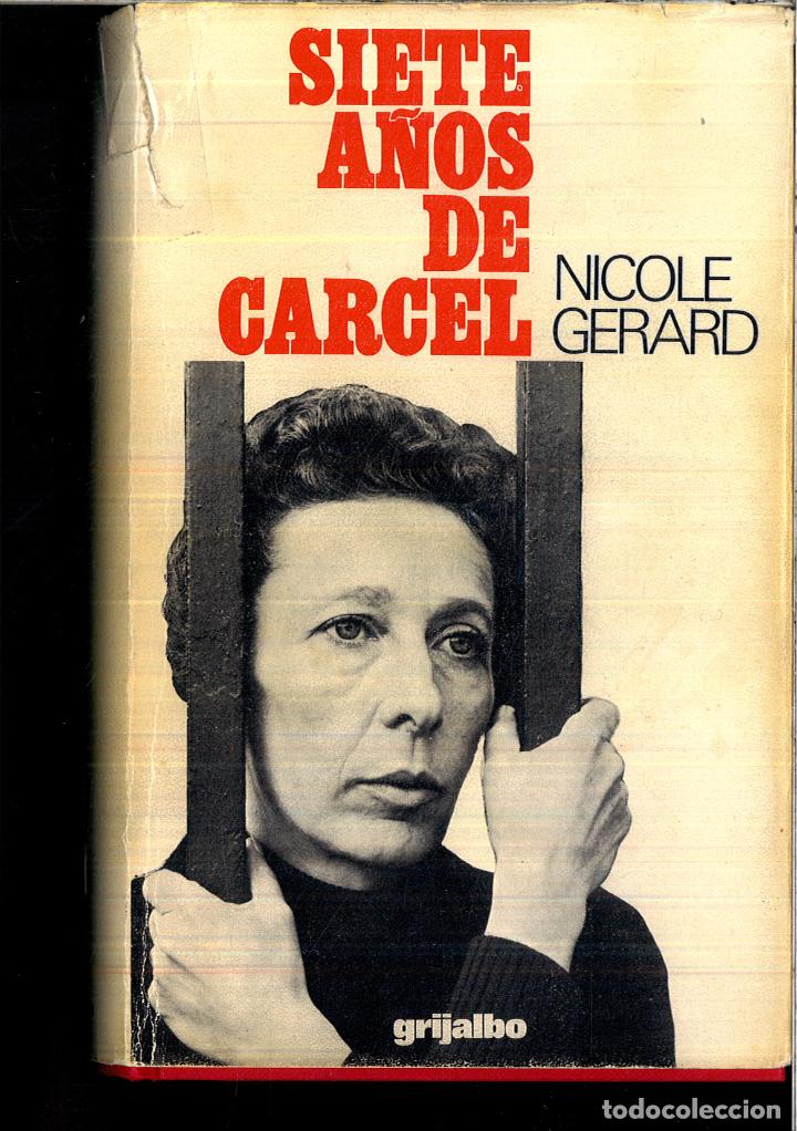 Libros: SIETE A&Ntilde;OS DE CARCEL - NICOLE GERARD - Foto 1