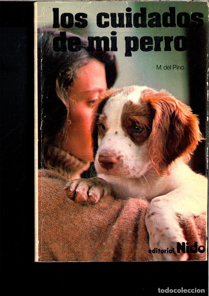 Libros: LOS CUIDADOS DE MI PERRO - MIGUEL DEL PINO - Foto 1