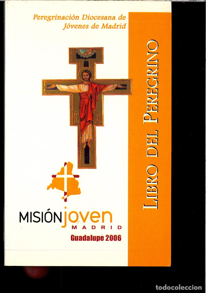 Libros: LIBRO DEL PEREGRINO (GUADALUPE 2006) - Foto 1
