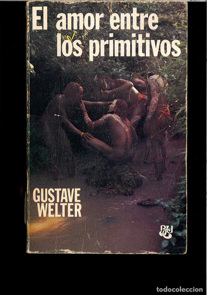 Libros: EL AMOR ENTRE LOS PRIMITIVOS - GUSTAVE WELTER - Foto 1