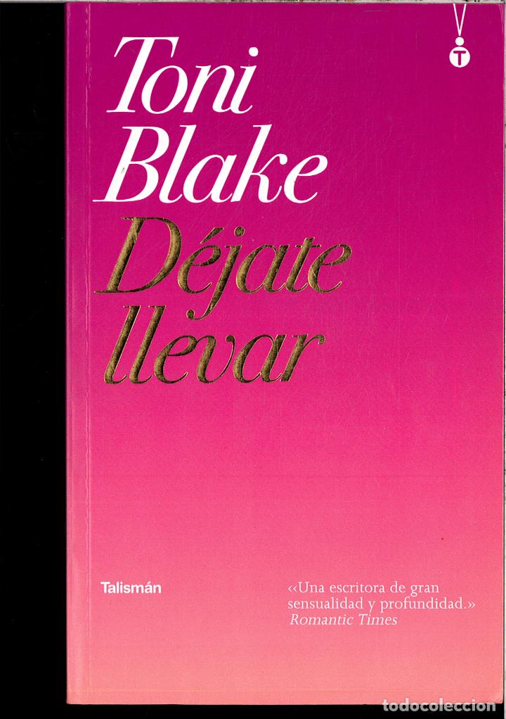 Libros: DEJATE LLEVAR - TONI BLAKE - Foto 1